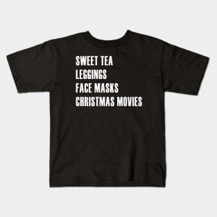 Sweet Tea, Leggings, Face Masks, Christmas Movies Kids T-Shirt